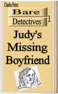 Bare Detectives: Judy's Missing Boyfriend