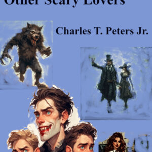 Chuck's Erotic Stories: Monsters And Other Scary Lovers