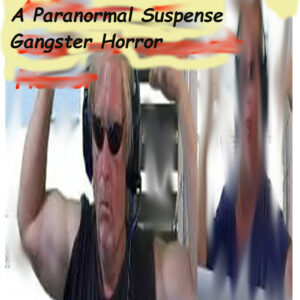 What Happened to Victor:  A Paranormal Suspense Gangster Horror (Book 3)
