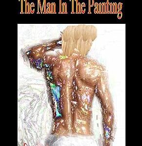 Series: Erotic Domination of Planet Earth - The Man In The Painting